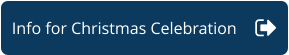 Info for Christmas Celebration